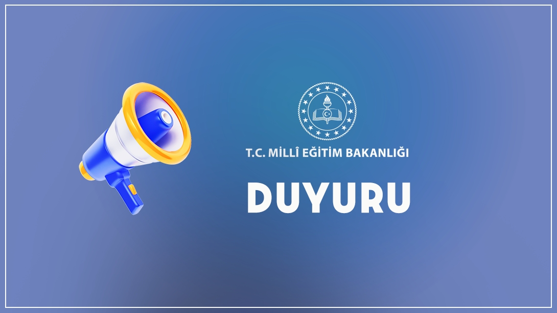 Millî Eğitim Bakanlığı Öğretmen Görevlendirme Duyurusu